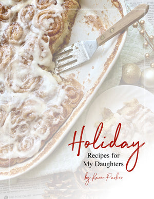 Holiday Recipes For My Daughters *E-Book